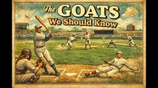 The GOATS You Should Know | BCR's Once Upon A Pastime Series | MLB Baseball History