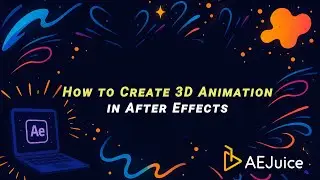 How to Create 3D Animation in After Effects &ndash; AEJuice Tutorials