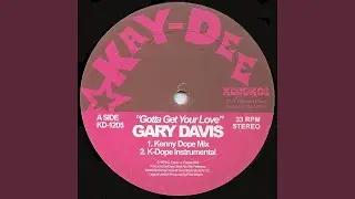 Gotta Get Your Love (Kenny Dope Mix)