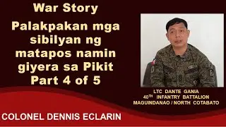 War Story: Palakpakan mga sibilyan pagkatapos ng giyera namin sa Pikit, sarap ng feeling (LTC Gania)