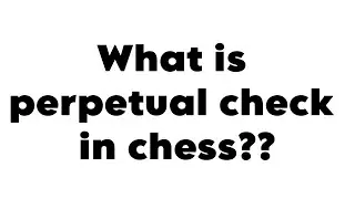 What is a Perpetual Check in Chess #shorts