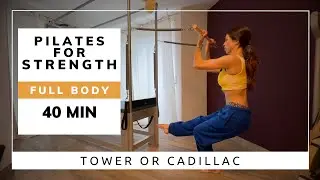 Pilates for Strength || 40 Min Classical Pilates || Tower/Cadillac