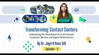 EP11- Transforming Contact Center Agent Performance - Autonomous Operation Talks