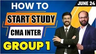 How to Start Study CMA Inter Group 1 | CMA Inter June 24 Study Plan | Subject Wise Strategy | ICMAI