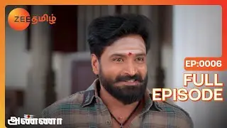 Shanmugham Takes Care of his Father - Anna - Full Ep 6 - Zee Tamil