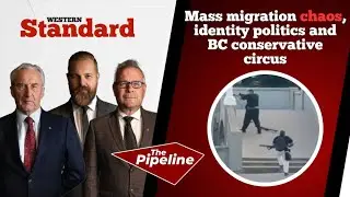 Mass migration chaos, identity politics and BC conservative circus