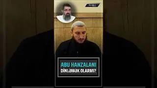 Abu Hanzala haqqında l Adil Rəcəbov