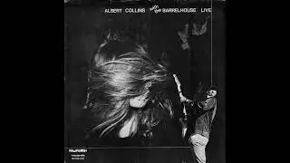 Albert Collins with the Barrelhouse ⭐  Live  ⭐Honey Hush ⭐  ((*1979*))
