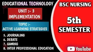 ACTIVE LEARNING STRATEGIES || PART 2 || UNIT 3 EDUCATIONAL TECHNOLOGY || BSC NURSING 5TH SEMESTER ||