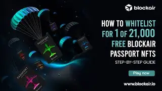 How to Whitelist for 1 of 21,000 Free BlockAir Passport NFTs &ndash; Step-by-Step Guide!