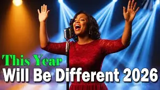 This Year Will Be Different 2026 | Powerful Worship Song for Healing, Breakthrough & New Beginnings