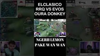 ELCLASICO RRQ VS EVOS!!! LEMON PAKE WAN WAN OURA DONKEY KAGETTTT #Shorts