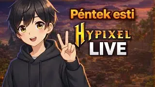 B&Aacute;RKI J&Ouml;HET! 🎮 Hypixel Minigame party a n&eacute;zőkkel! [HUN]