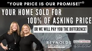 Your Price is Our Promise-Your Home Sold for 100% of Asking Price or We Will Pay You the Difference!