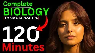 FULL 12TH BIOLOGY IN JUST 2 HOURS || 12TH MAHARASHTRA BOARD