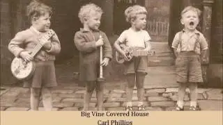 Big Vine Covered House   Carl Phillips