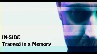 IN-SIDE: TRAPPED IN A MEMORY (Premiere Video Clip 2018)