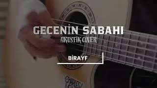 Gecenin Sabahı | BİRAYF (Akustik Cover) 