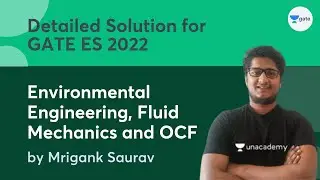 Detailed Solution for GATE ES 2022 (Environmental Engineering, Fluid Mechanics and OCF)