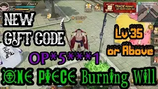 GIFT CODE Lv 35| One Piece Burning Will [ENG]
