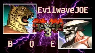 【TEKKEN 3/Arkadyzja】EvilwaveJOE vs BQE【05/29/25】