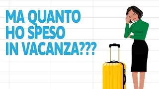Spese di viaggio fuori controllo? Creiamo un TRACKER in Google Sheets (GRATIS)