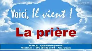 VOICI IL VIENT ! - LA PRIÈRE - 14/01/26