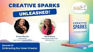 SYC Podcast Episode 60: Creative Sparks Unleashed- Owning Our Inner Creator