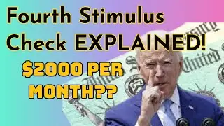 Fourth Stimulus Check EXPLAINED! ($2000 Per Month) | $3B Student Loan Debt Cancellation