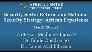 Security Sector Reform and National Security Strategy: African Experience