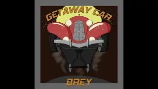 Brey - Getaway Car