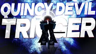 NEW DEVIL TRIGGER QUINCY YAMATO SHOWCASE&hellip; | Type Soul