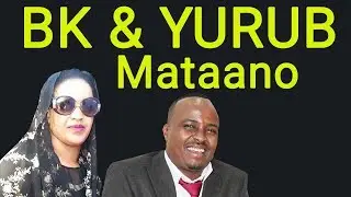 YURUB GEENYO & MOHAMED BK (MATAANO) SOMALI  MUSIC 2018