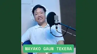 Mayako Gaun Tekera (feat. Jamuna Rai)