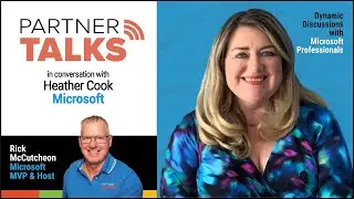 Building Community in the Microsoft Ecosystem | Heather Cook on PartnerTalks