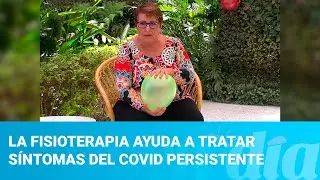 La fisioterapia ayuda a tratar s&iacute;ntomas del COVID persistente