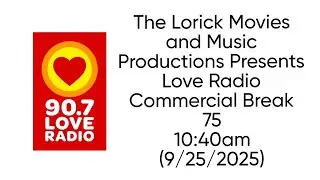 Love Radio Commercial Break #75 (9/25/2025) 