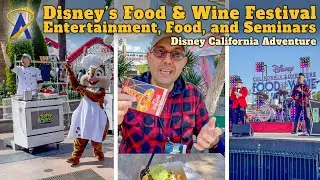 Food & Wine Festival at Disney California Adventure &ndash; Food, Entertainment and Seminars