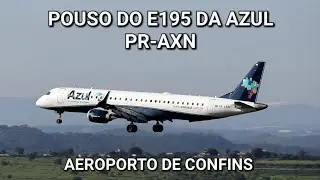 Pouso do Embraer E195 da Azul (PR-AXN) no Aeroporto Internacional de Confins