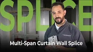 Curtain Wall Splices and how they work