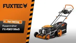 Start-Anleitung FUXTEC Rasenm&auml;her FX-RM5196eS
