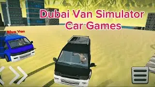 Dubai Van Simulator 🚐🔥 | Desert Driving Extreme Gameplay&rdquo;