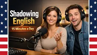 Shadowing Technique for English Speaking | Practice Alone with Podcasts