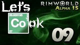 Let's Play RimWorld Alpha 15 - Episode 9 -  Thieving Chickens [Rimworld Alpha 15 Custom Scenario]
