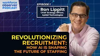 Episode 1 |  Revolutionizing Recruitment: How AI is Changing the Future of Staffing