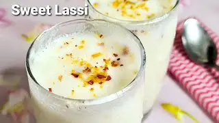 Sweet Lassi | Cooling & Refreshing Summer Drink | Punjab di Lassi| मीठी लस्सी  @mommyskitchenstory