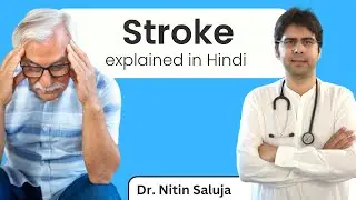 Stroke - Symptoms & Treatment I Stroke in Hindi I Dr Nitin Saluja