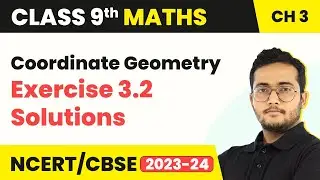 Coordinate Geometry - Exercise 3.2 Solutions | Class 9 Maths Chapter 3