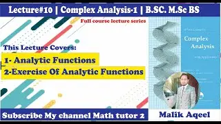 Complex analysis | lecture#10 Complex analysis| Examples of Analytic functions, Math Tutor 2