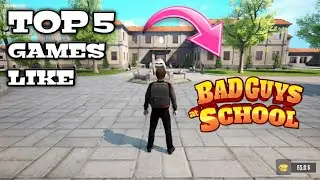 Top 5 Best Games Like Bad guys at School For Android Mobile Free Under 100 Mb